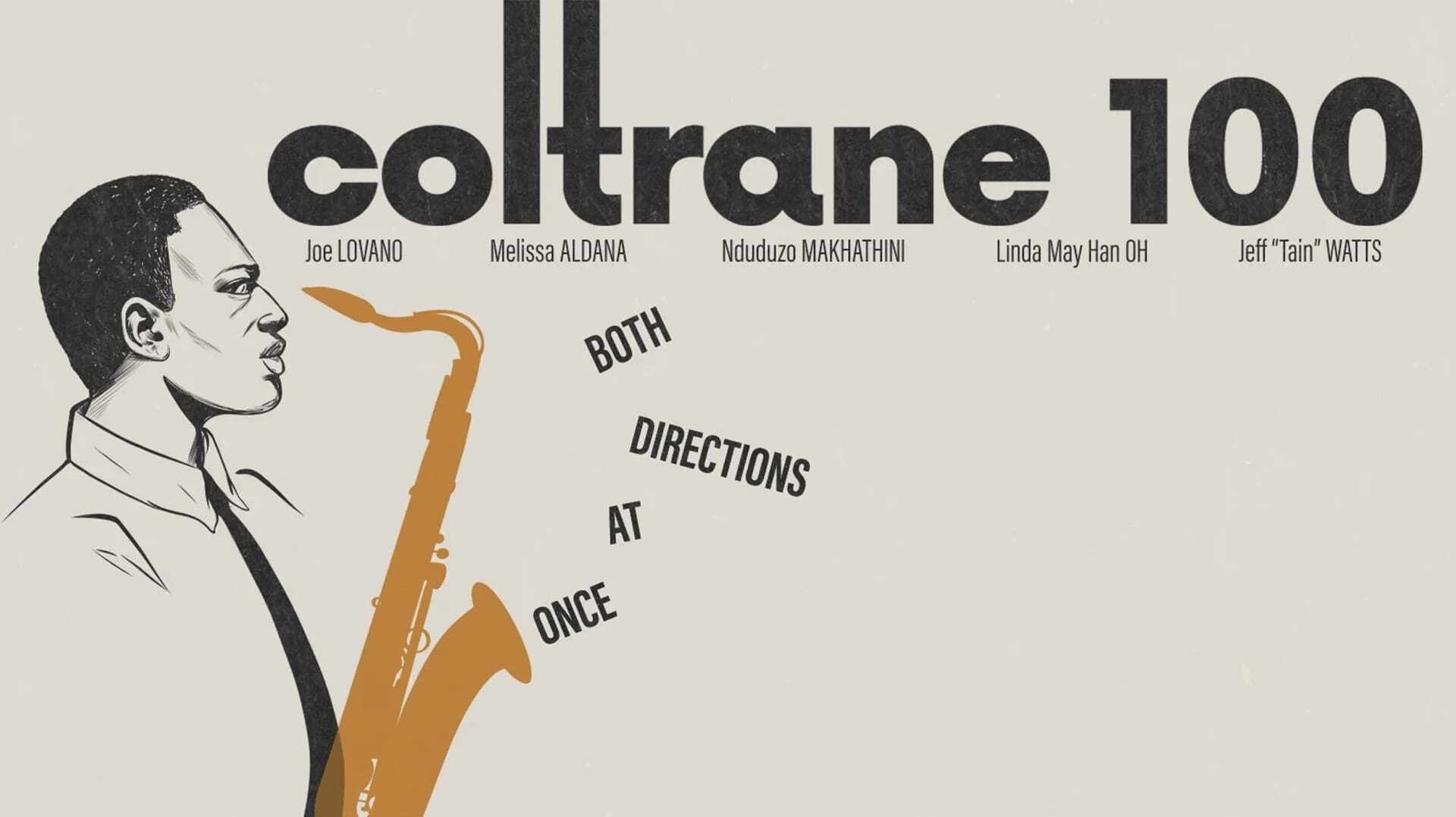 Coltrane 100 Joe Lovano, Melissa Aldana, Nduduzo Makhathini, Linda May Han Oh, Jeff "Tain" Watts