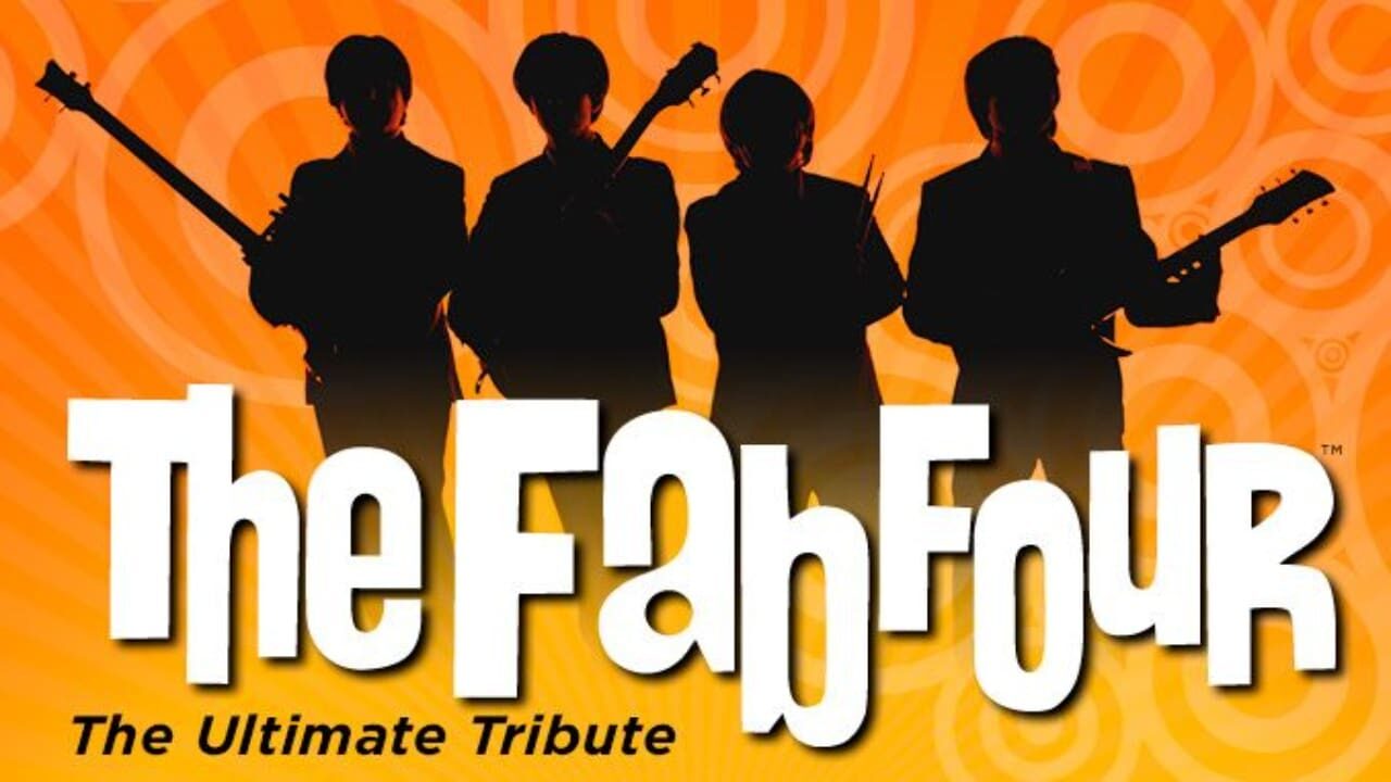 The Fab Four: The Ultimate Tribute