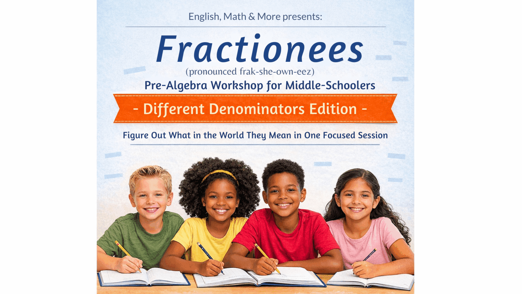Fractionees: Pre-Algebra Workshop for Middle Schoolers By Kenisha Carr
