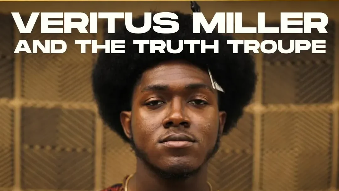 Veritus Miller and the Truth Troupe