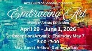 The Arts Guild of Sonoma presents: Embracing Art