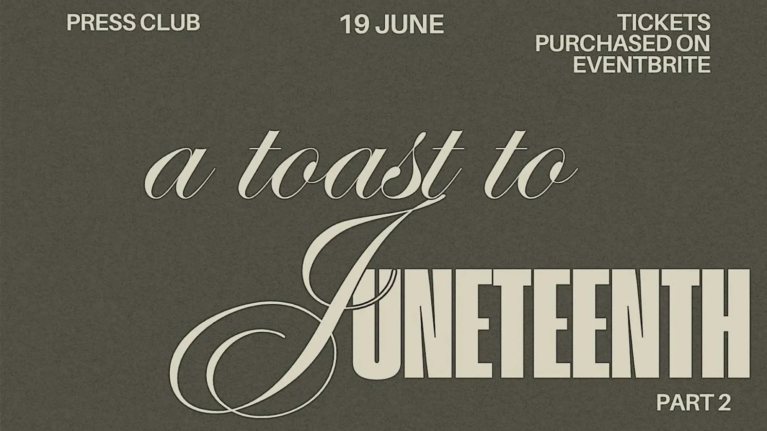 A toast to Juneteenth: Part 2