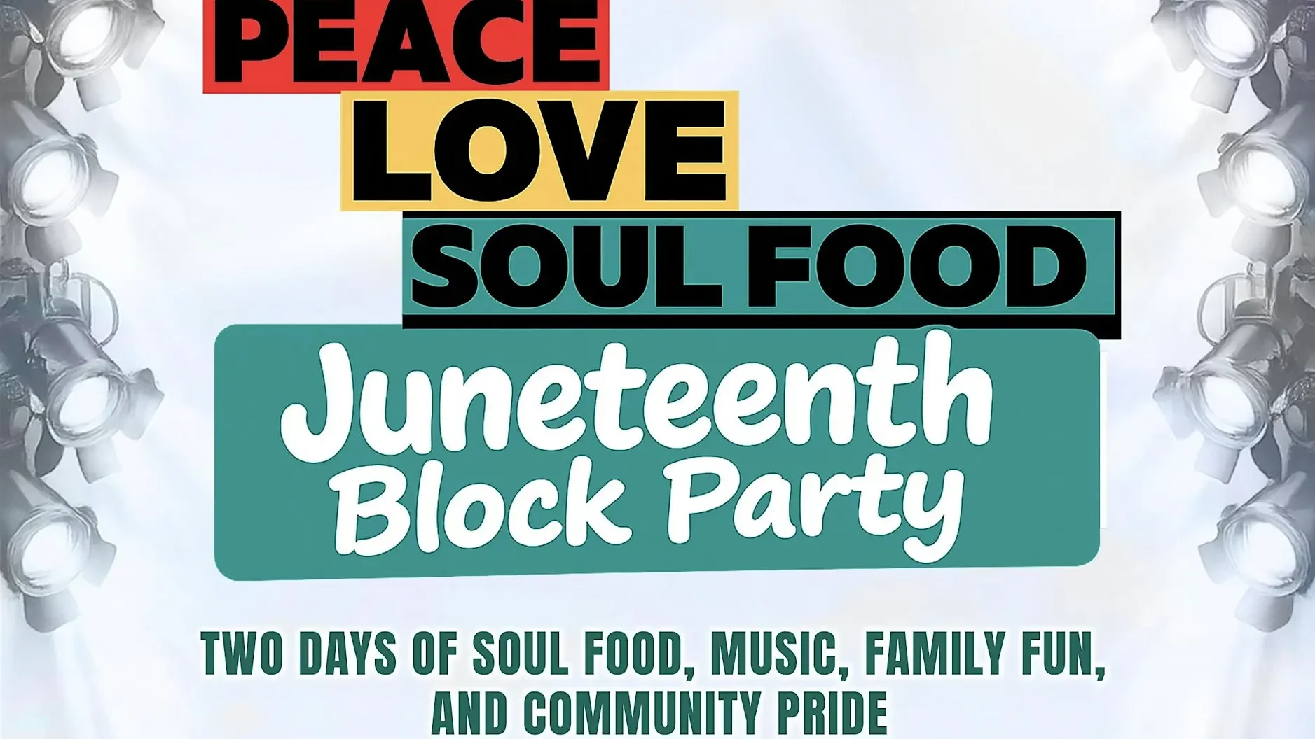 Peace, Love and Soul Food Juneteenth Block Party