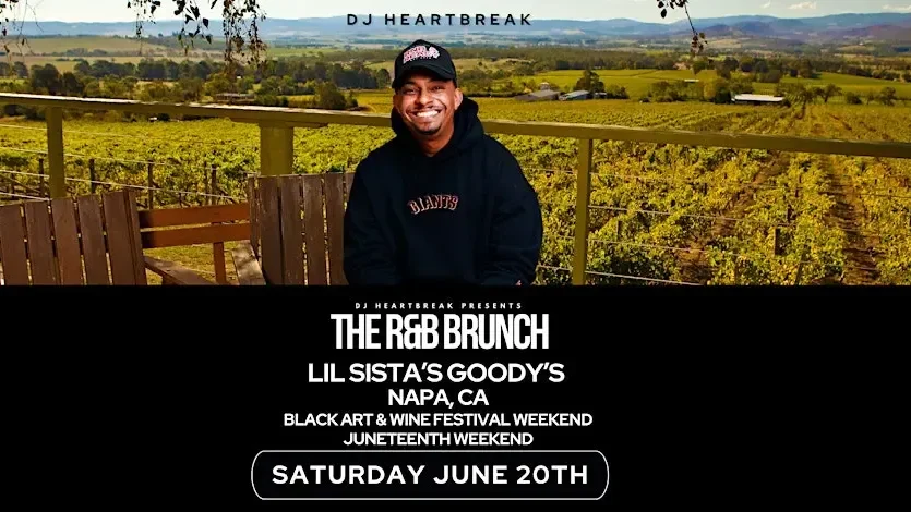 The R&B Brunch with DJ HEARTBREAK - Napa Valley [Juneteenth]