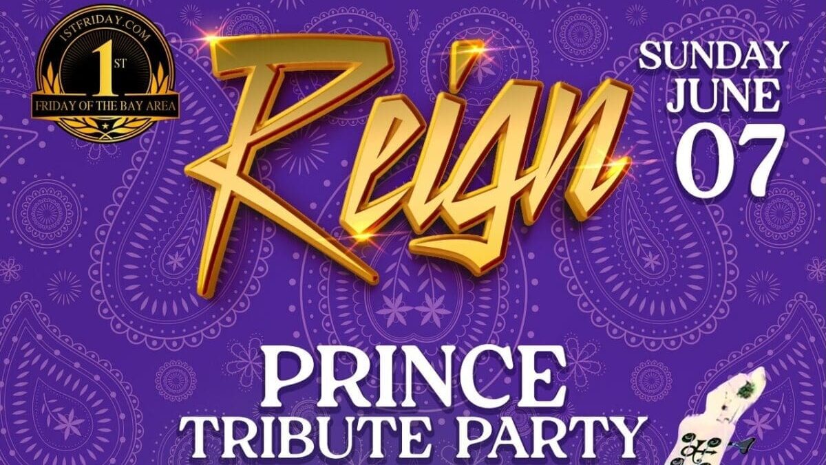 1st Friday Bay Area Presents - Reign - Prince Tribute Party