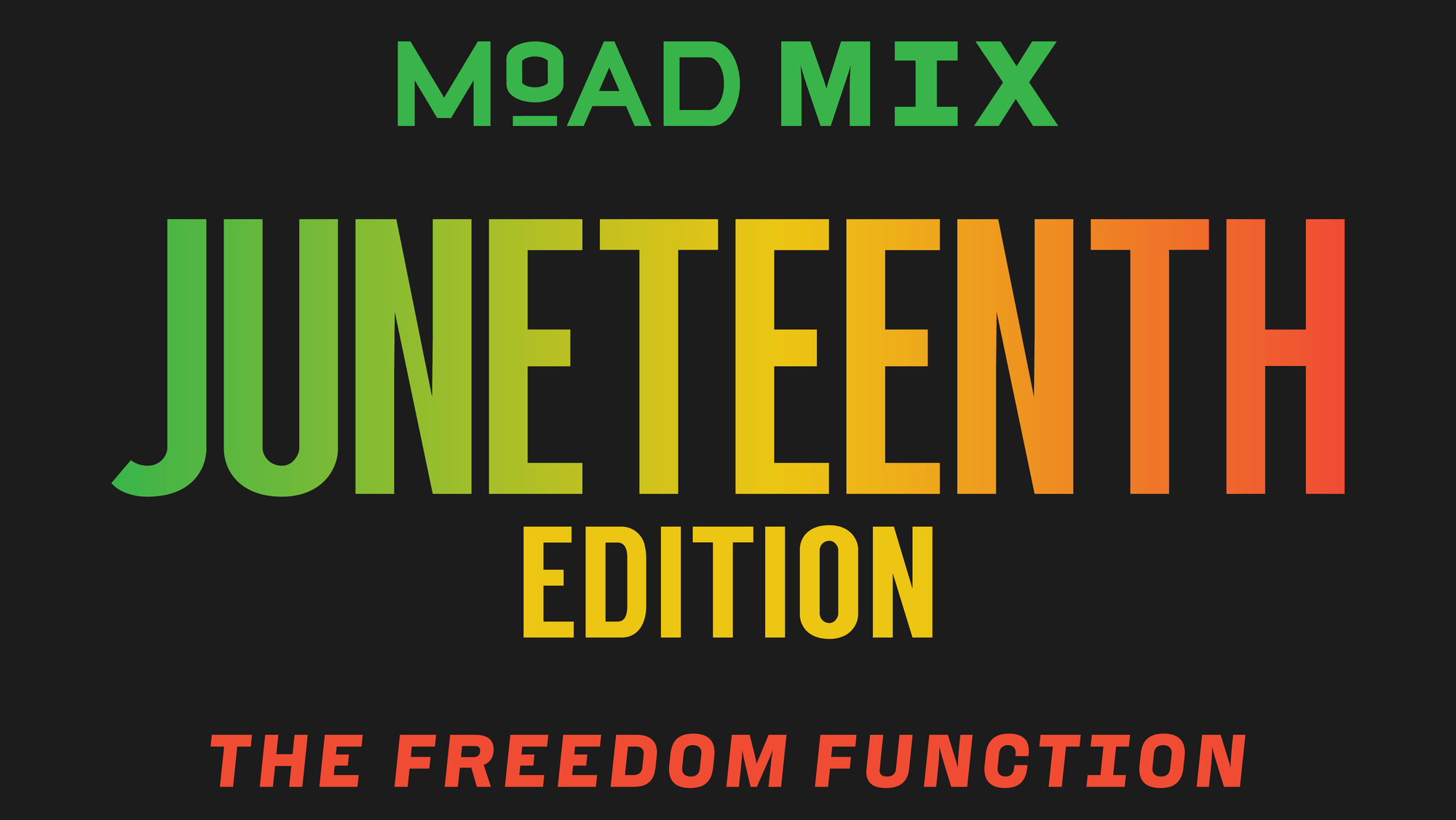 MoAD Mix Juneteenth Edition : The Freedom Function