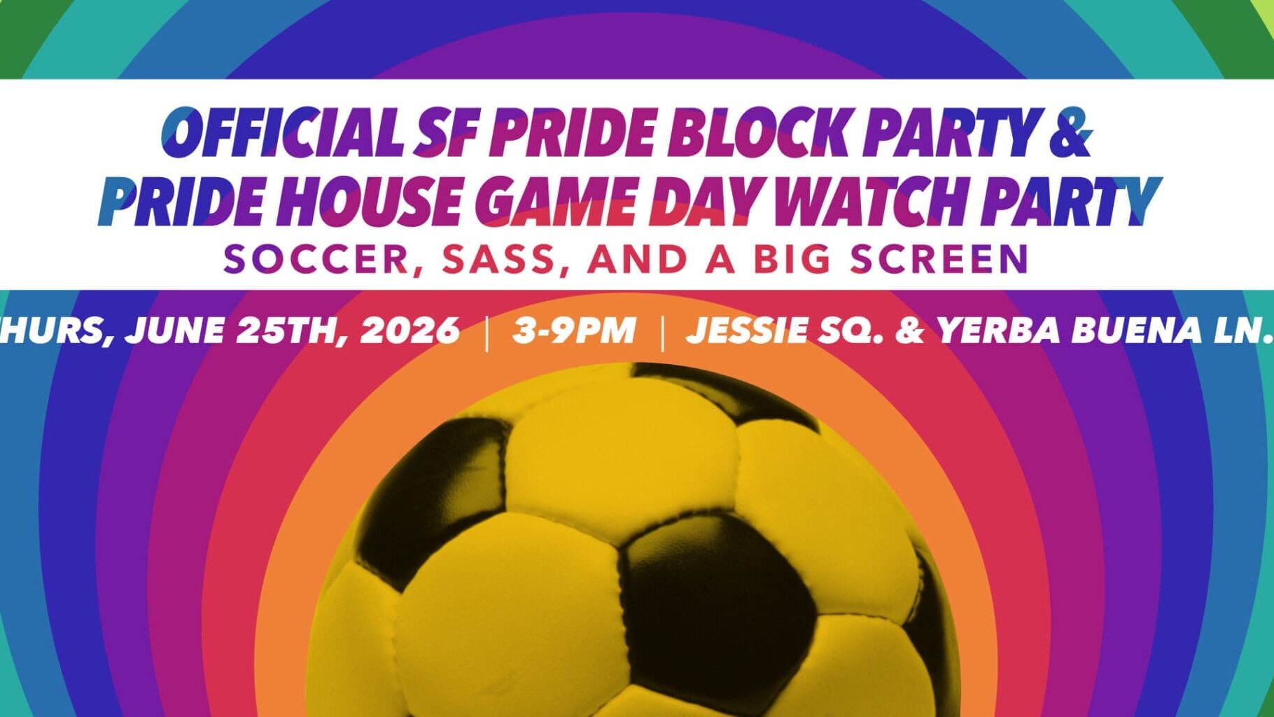 Official SF Pride Block Party and World Cup Watch Party