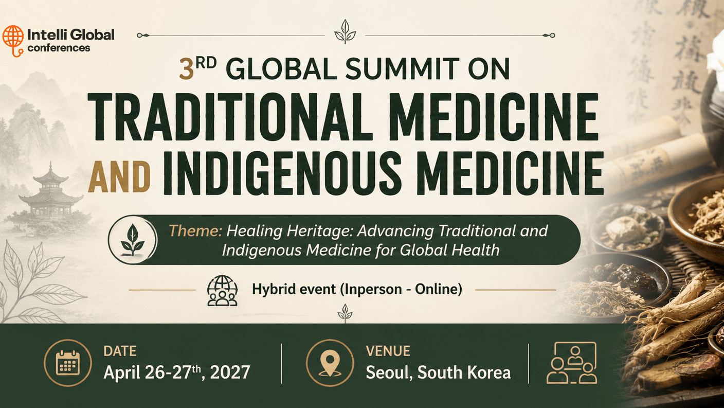 3rd Global Summit on Traditional Medicine and Indigenous Medicine 2027
