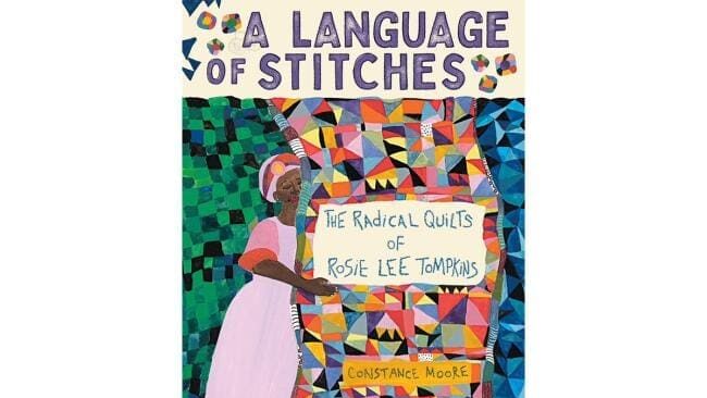 Reading and Book Signing: A Language of Stitches: The Radical Quilts of Rosie Lee Tompkins with Constance Moore