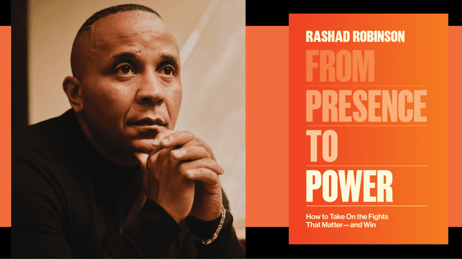 Rashad Robinson: From Presence to Power