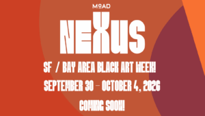SF / Bay Area Black Art Week!