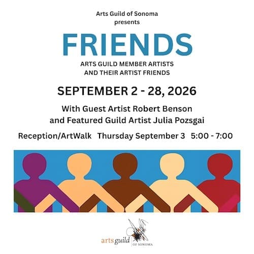 Full event flyer for Friends at Arts Guild of Sonoma, September 2–28, 2026