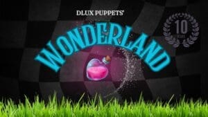 DLUX Puppets’ Wonderland