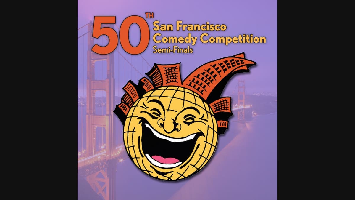 50th San Francisco Comedy Competition Semi-Finals