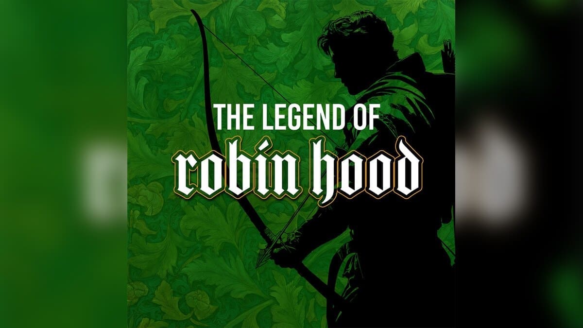 Promotional artwork for The Legend of Robin Hood at Hillbarn Theatre