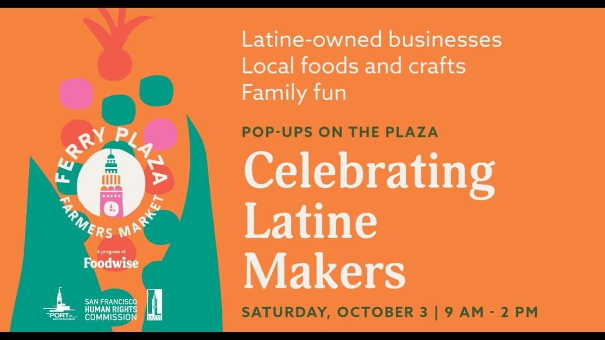 Celebrating Latine Makers at Ferry Plaza
