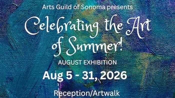 The Arts Guild of Sonoma Presents: The Art of Celebrating Summer