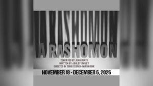 a Rashomon title artwork with creator names and November 18–December 6, 2026 dates