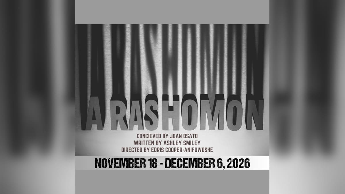 a Rashomon title artwork with creator names and November 18–December 6, 2026 dates