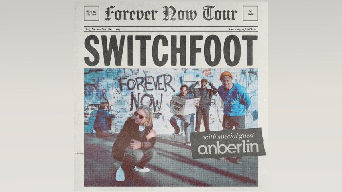 Switchfoot with Special Guest Anberlin: Forever Now Tour