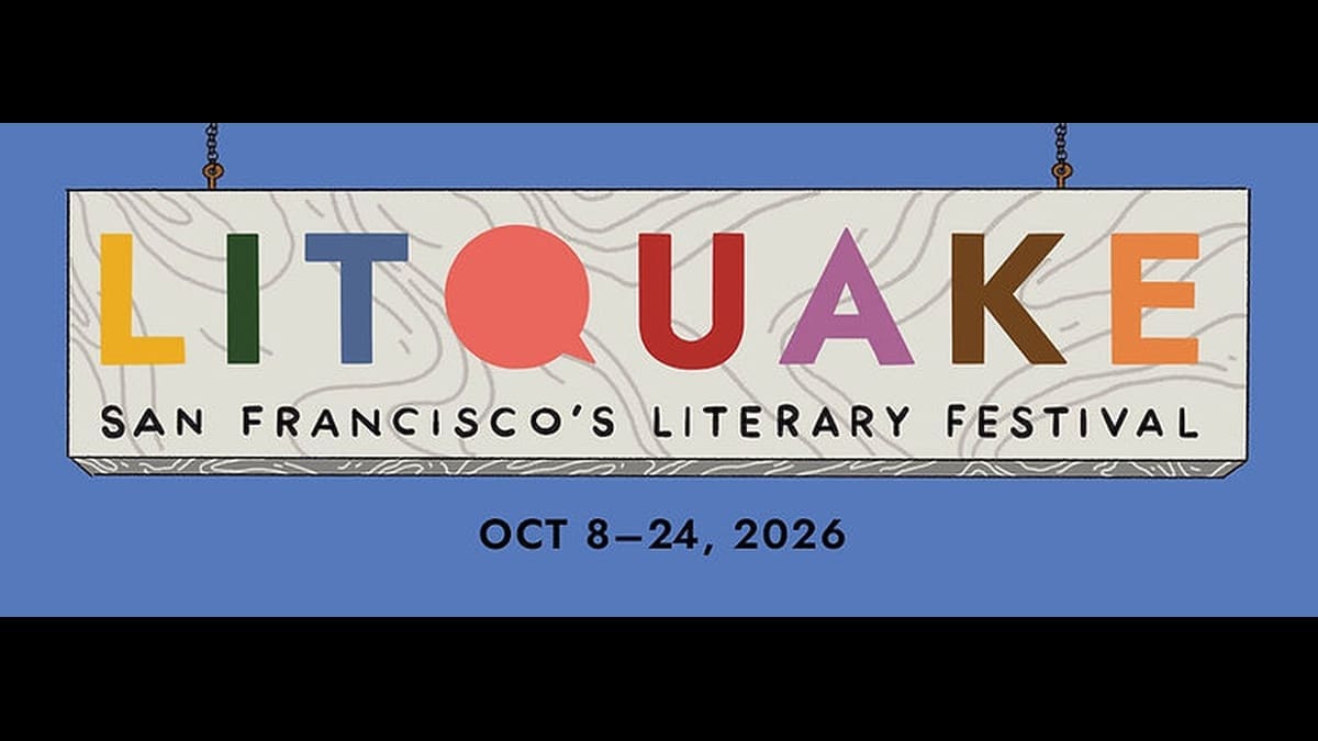 Litquake, San Francisco’s Literary Festival, October 8–24, 2026.